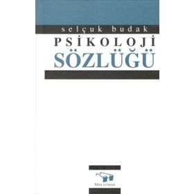 PSIKOLOJI SÖZLÜĞÜ (CILTLI) - SELÇUK BUDAK