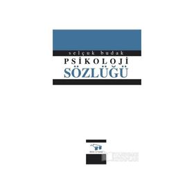 PSIKOLOJI SÖZLÜĞÜ (CILTLI) - SELÇUK BUDAK