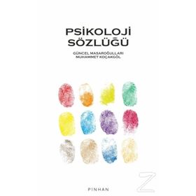 PSIKOLOJI SÖZLÜĞÜ - GÜNCEL MASAROĞULLARI;MUHAMMET KOÇAKGÖL