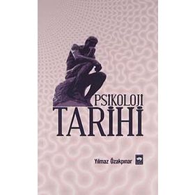 PSIKOLOJI TARIHI - YILMAZ ÖZAKPINAR
