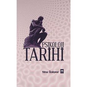 PSIKOLOJI TARIHI - YILMAZ ÖZAKPINAR
