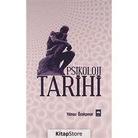 PSIKOLOJI TARIHI - YILMAZ ÖZAKPINAR
