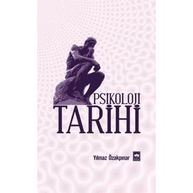 PSIKOLOJI TARIHI - YILMAZ ÖZAKPINAR
