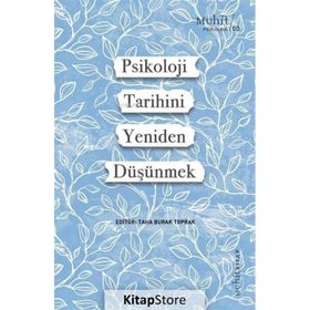 Psikoloji Tarihini Yeniden Düşünmek Taha Burak Toprak