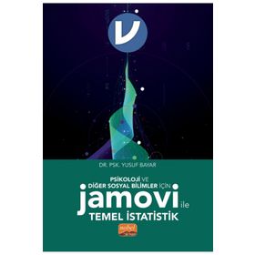 Psikoloji ve Diğer Sosyal Bilimler İçin Jamovi İle Temel İstatistik Nobel Bilimsel Eserler