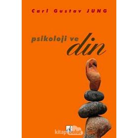 Psikoloji ve Din - Carl Gustav Jung
