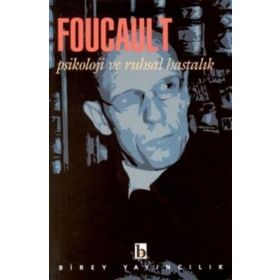 Psikoloji ve Ruhsal Hastalık Michel Foucault Birey Yayıncılık