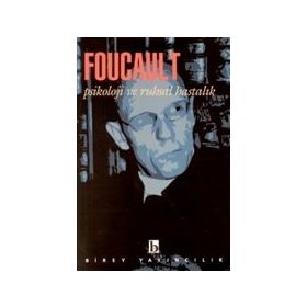 Psikoloji ve Ruhsal Hastalık Michel Foucault Birey Yayıncılık