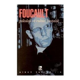 Psikoloji ve Ruhsal Hastalık Michel Foucault Birey Yayıncılık