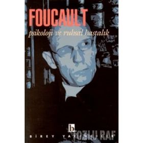 PSIKOLOJI VE RUHSAL HASTALIKLAR - MICHEL FOUCAULT
