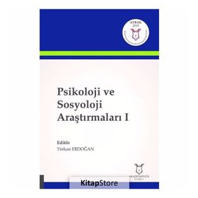 Psikoloji ve Sosyoloji Araştırmaları I - Türkan Erdoğan