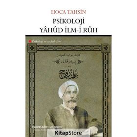 Psikoloji Yahud İlm-i Ruh Psikoloji veya Ruh İlmi / Hoca Tahsin