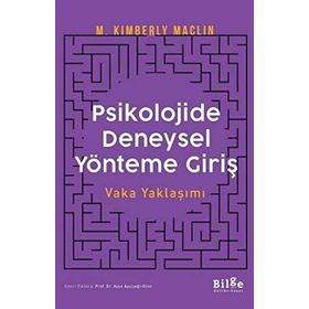 Psikolojide Deneysel Yönteme Giriş Vaka Yaklaşımı - M. Kimberly Maclin