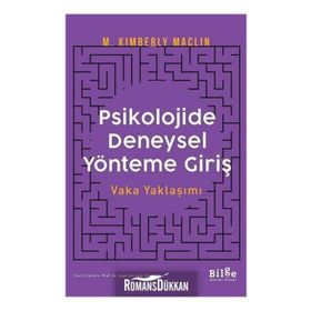 Psikolojide Deneysel Yönteme Giriş Vaka Yaklaşımı - M. Kimberly Maclin
