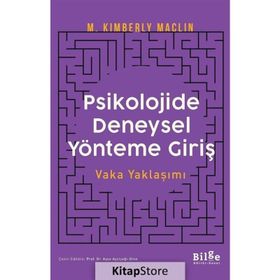 Psikolojide Deneysel Yönteme Giriş Vaka Yaklaşımı - M. Kimberly Maclin
