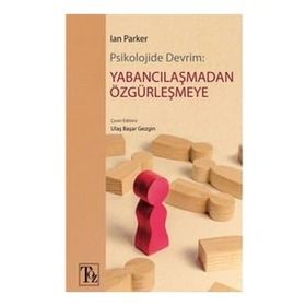 Psikolojide Devrim:Yabancılaşmadan Özgürleşmeye Ian Parker