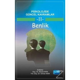 Psikolojide Güncel Kavramlar - 2 Benlik - Ahmet Akın Ümran Akın Adem Peker Safiye Yılmaz Esra Yıldız İbrahim Demirci Hasan Sarıçam Y?