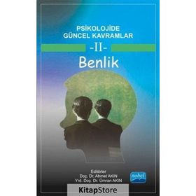 Psikolojide Güncel Kavramlar - 2 Benlik - Ahmet Akın Ümran Akın Adem Peker Safiye Yılmaz Esra Yıldız İbrahim Demirci Hasan Sarıçam Y?