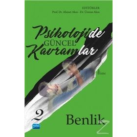 Psikolojide Güncel Kavramlar - 2 Benlik - Ahmet Akın Ümran Akın Adem Peker Safiye Yılmaz Esra Yıldız İbrahim Demirci Hasan Sarıçam Y?