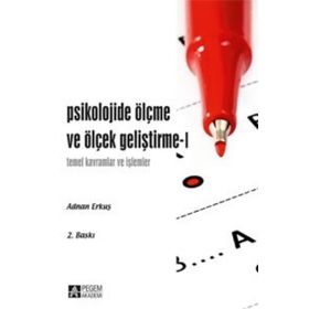 PSIKOLOJIDE ÖLÇME VE ÖLÇEK GELİŞTİRME I - ADNAN ERKUŞ