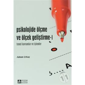 PSIKOLOJIDE ÖLÇME VE ÖLÇEK GELİŞTİRME I - ADNAN ERKUŞ