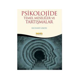 Psikolojide Temel Meseleler ve Tartışmalar - Richard Gross