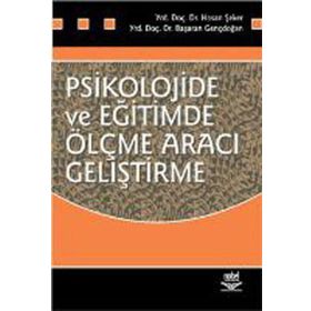 Psikolojide ve Eğitimde Ölçme Aracı Geliştirme - Hasan Şeker Başaran Gençdoğan