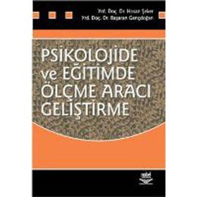 Psikolojide ve Eğitimde Ölçme Aracı Geliştirme - Hasan Şeker Başaran Gençdoğan