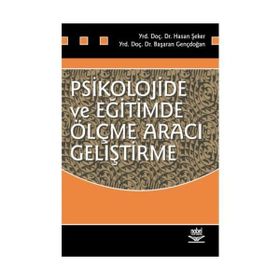 Psikolojide ve Eğitimde Ölçme Aracı Geliştirme - Hasan Şeker Başaran Gençdoğan