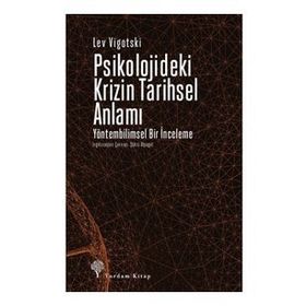 Psikolojideki Krizin Tarihsel Anlamı - Lev Vigotski
