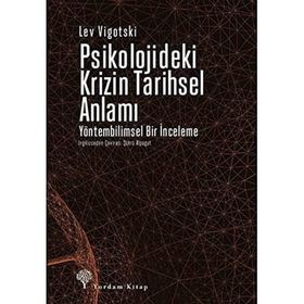 Psikolojideki Krizin Tarihsel Anlamı - Lev Vigotski