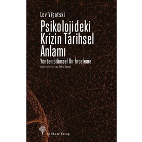 Psikolojideki Krizin Tarihsel Anlamı - Lev Vigotski