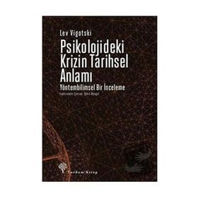 Psikolojideki Krizin Tarihsel Anlamı - Lev Vigotski