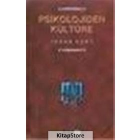 PSIKOLOJIDEN KÜLTÜRE - İHSAN KURT