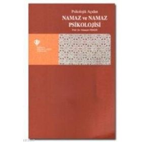 PSIKOLOJIK AÇIDAN NAMAZ VE NAMAZ PSIKOLOJISI - HÜSEYIN PEKER