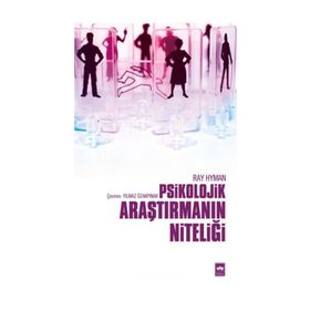 PSIKOLOJIK ARAŞTIRMANIN NITELIĞI - RAY HYMAN