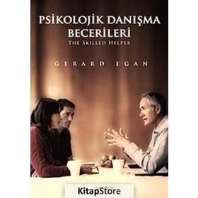 PSIKOLOJIK DANIŞMA BECERILERI - GERARD EGAN