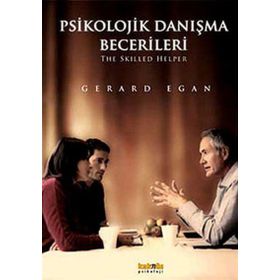 PSIKOLOJIK DANIŞMA BECERILERI - GERARD EGAN