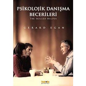 PSIKOLOJIK DANIŞMA BECERILERI - GERARD EGAN