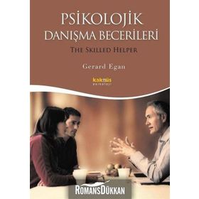 PSIKOLOJIK DANIŞMA BECERILERI - GERARD EGAN