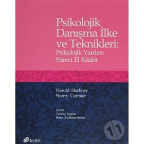 Psikolojik Danışma İlke ve Teknikleri - Gürsen Topses Nergüz Bulut Serin