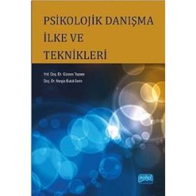 Psikolojik Danışma İlke ve Teknikleri - Gürsen Topses Nergüz Bulut Serin