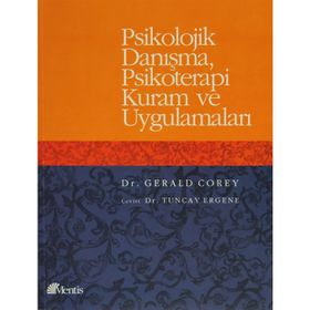 PSIKOLOJIK DANIŞMA PSIKOTERAPI KURAM VE UYGULAMALARI - GERALD COREY