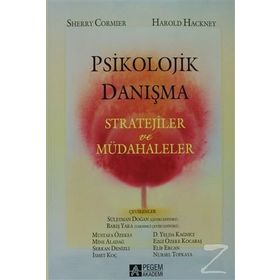 PSIKOLOJIK DANIŞMA - STRATEJILER VE MÜDAHALELER - HAROLD HACKNEY;SHERRY CORMIER