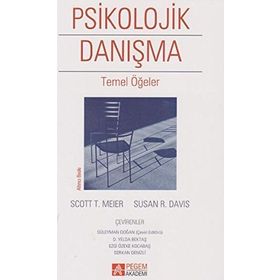 PSIKOLOJIK DANIŞMA TEMEL ÖĞELER - SCOTT T. MEIER;SUZAN R. DAVIS