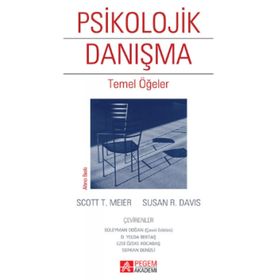 PSIKOLOJIK DANIŞMA TEMEL ÖĞELER - SCOTT T. MEIER;SUZAN R. DAVIS