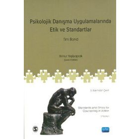 PSIKOLOJIK DANIŞMA UYGULAMALARINDA ETIK VE STANDARTLAR STANDARTS AND ETHICS FOR COUNSELLING IN ACTION - TIM BOND