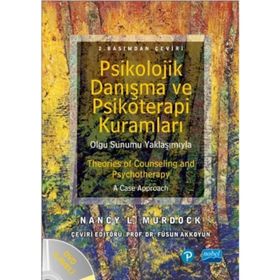 PSIKOLOJIK DANIŞMA VE PSIKOTERAPI KURAMLARI - NANCY L. MURDOCK