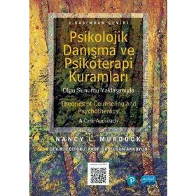 PSIKOLOJIK DANIŞMA VE PSIKOTERAPI KURAMLARI - NANCY L. MURDOCK