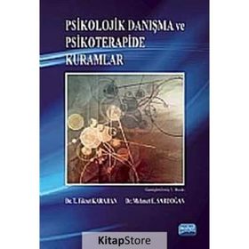 Psikolojik Danışma ve Psikoterapide Kuramlar - T. Fikret Karahan Mehmet E. Sardoğan